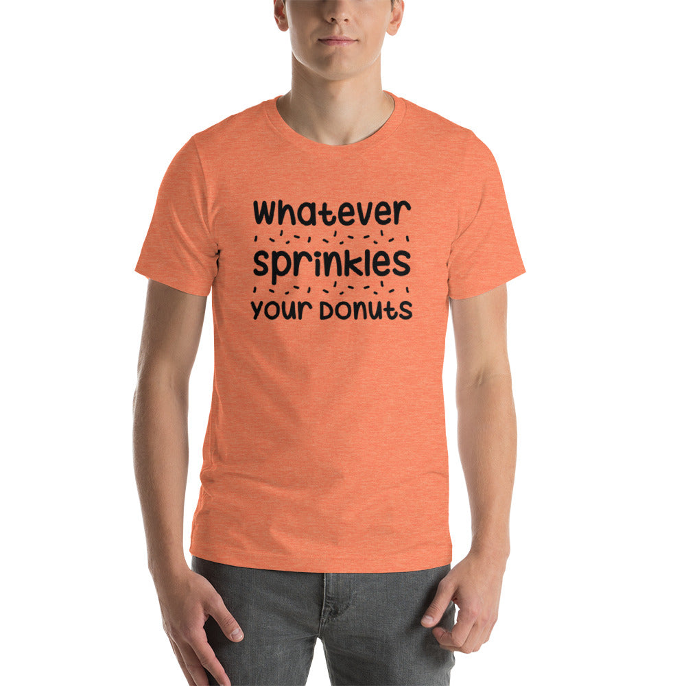 Whatever Sprinkles Your Donuts T-Shirt