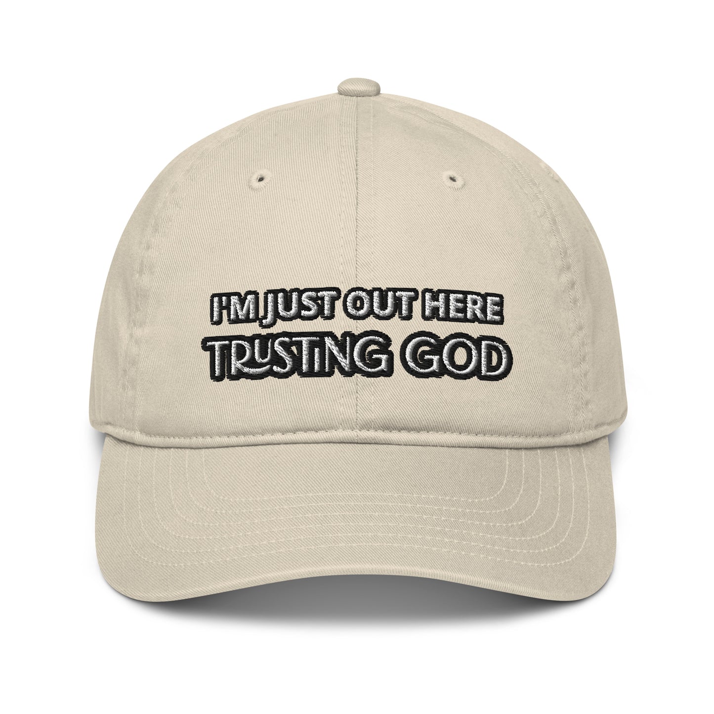 Out Here Trusting God dad hat