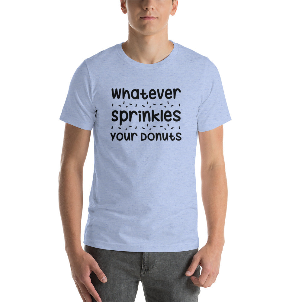 Whatever Sprinkles Your Donuts T-Shirt