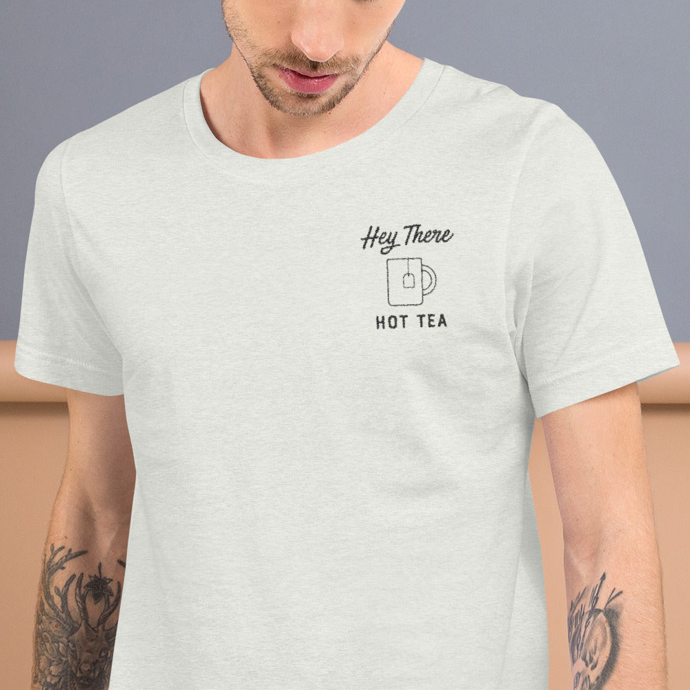 Hey There HOT TEA Unisex Tee
