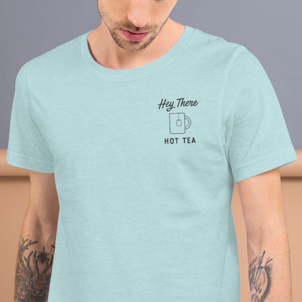 Hey There HOT TEA Unisex Tee