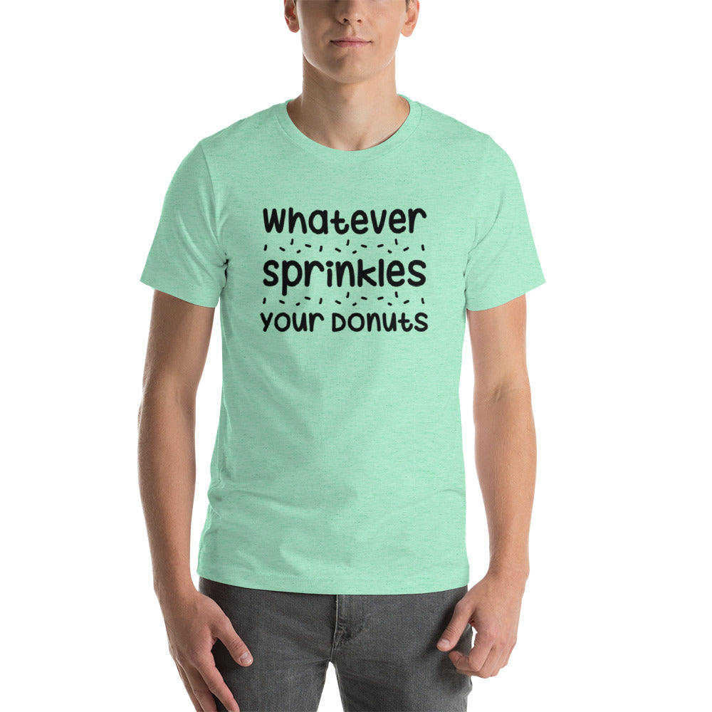 Whatever Sprinkles Your Donuts T-Shirt