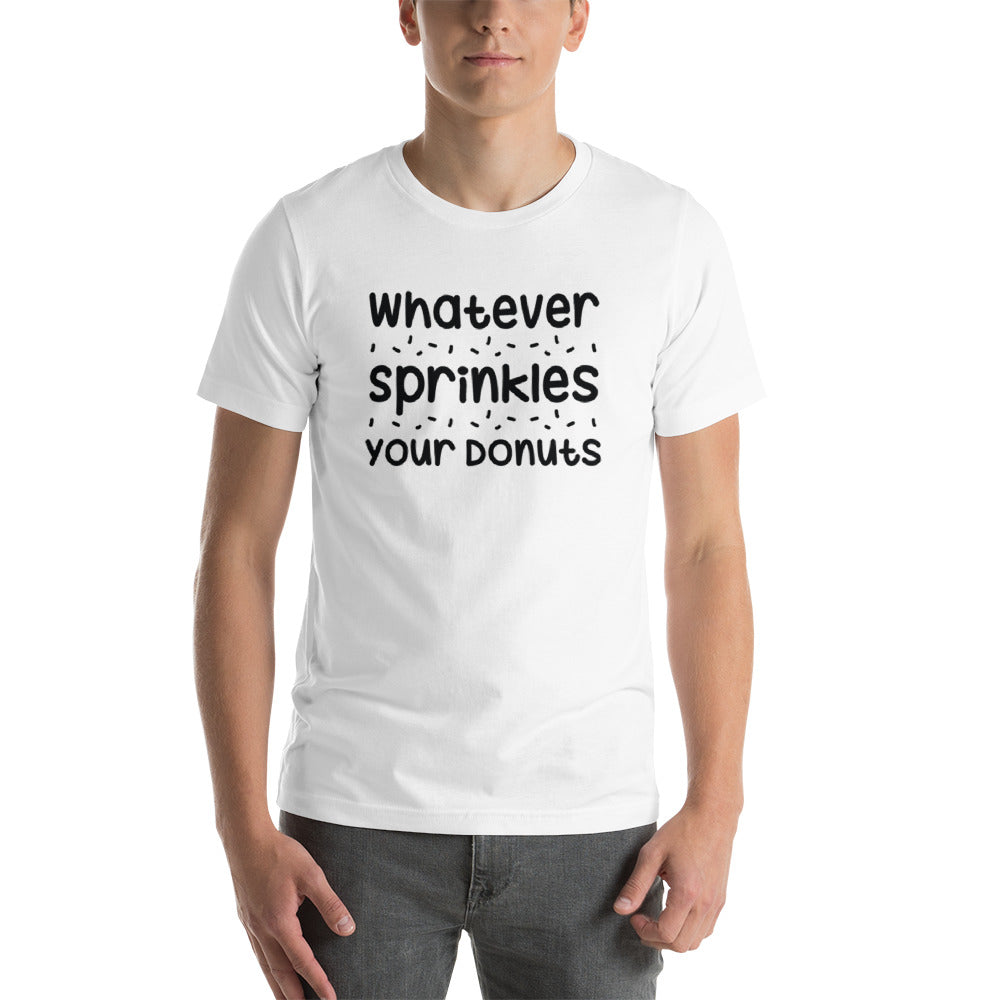 Whatever Sprinkles Your Donuts T-Shirt