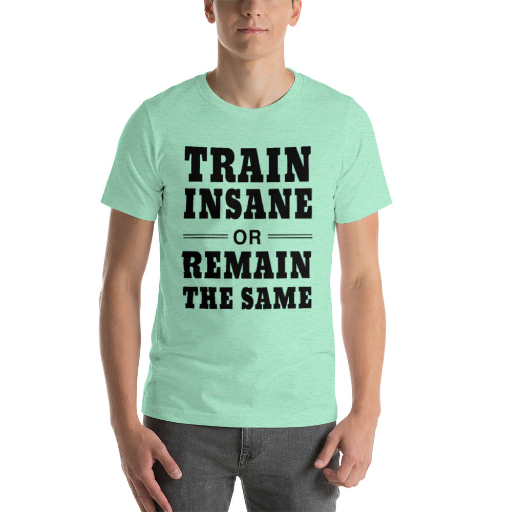Train Insane T-Shirt